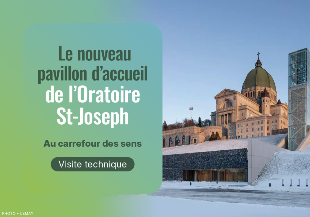 Visite technique - Pavillon d’accueil de l’Oratoire St-Joseph