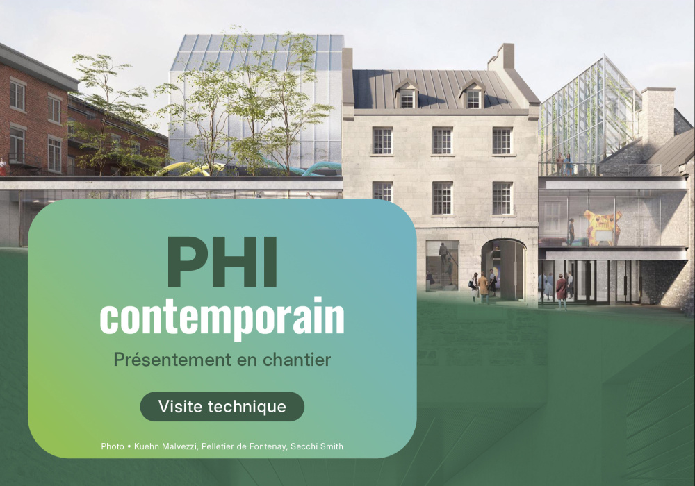 Visite technique - PHI Contemporain : Patrimoine, innovation et performance au cœur du chantier